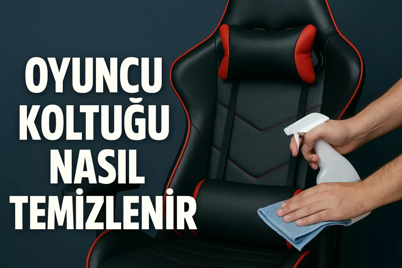 Oyuncu Koltuğu Nasıl Temizlenir?