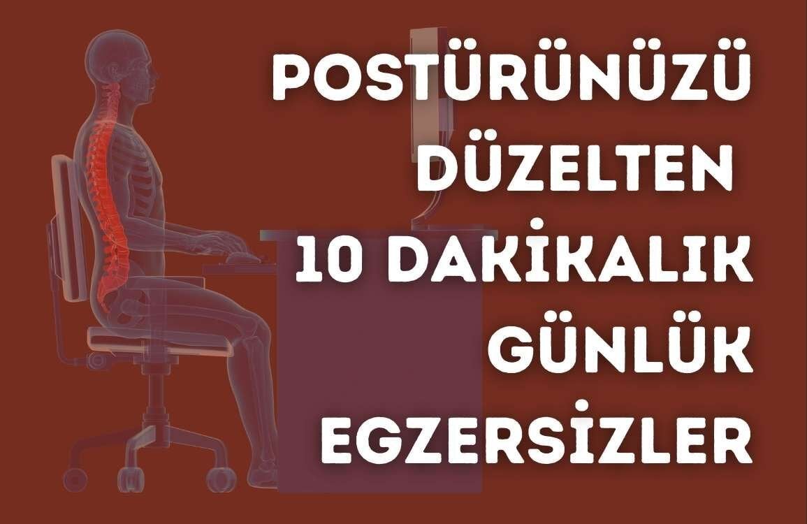 Postürünüzü Düzelten 10 Dakikalık Günlük Egzersizler