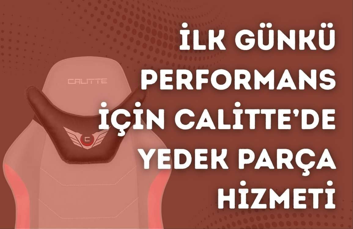 İlk Günkü Performans İçin Calitte’de Yedek Parça Hizmeti