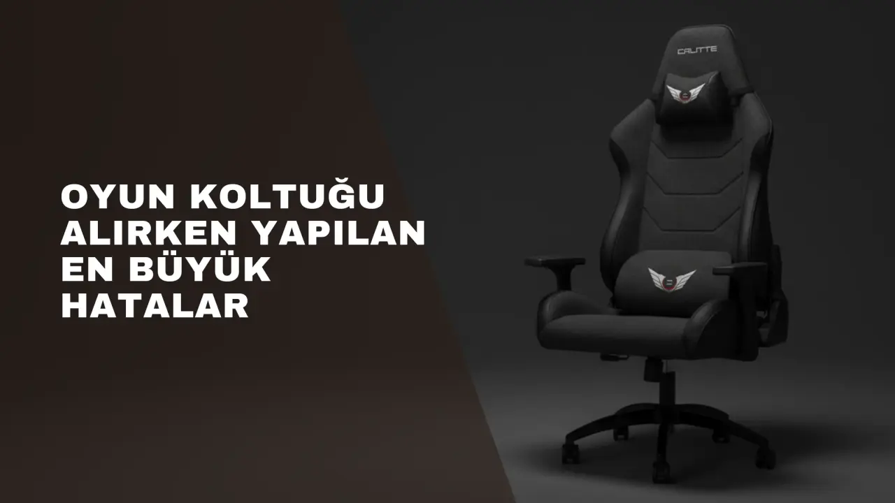 Oyuncu Koltuğu Alırken Yapılan En Büyük Hatalar